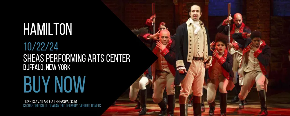 Hamilton at Sheas Performing Arts Center